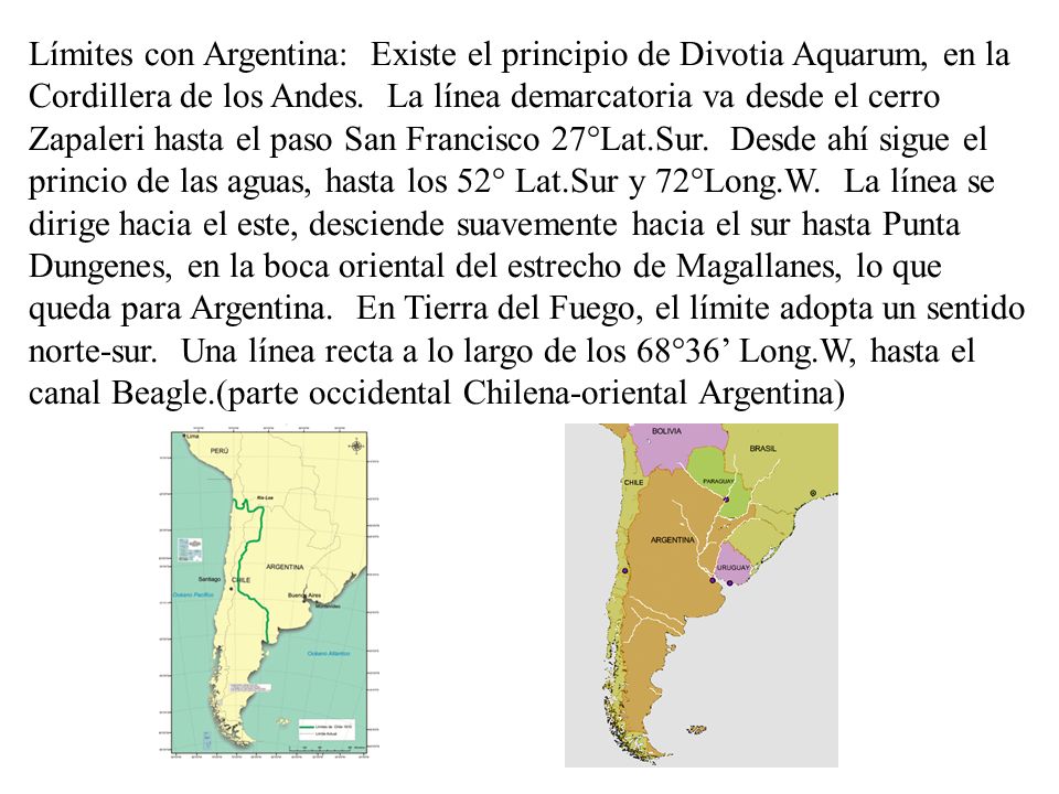 Límites con Argentina: Existe el principio de Divotia Aquarum, en la Cordillera de los Andes.
