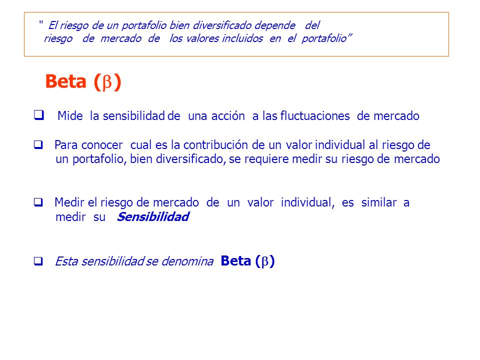 El riesgo de un portafolio bien diversificado depende del