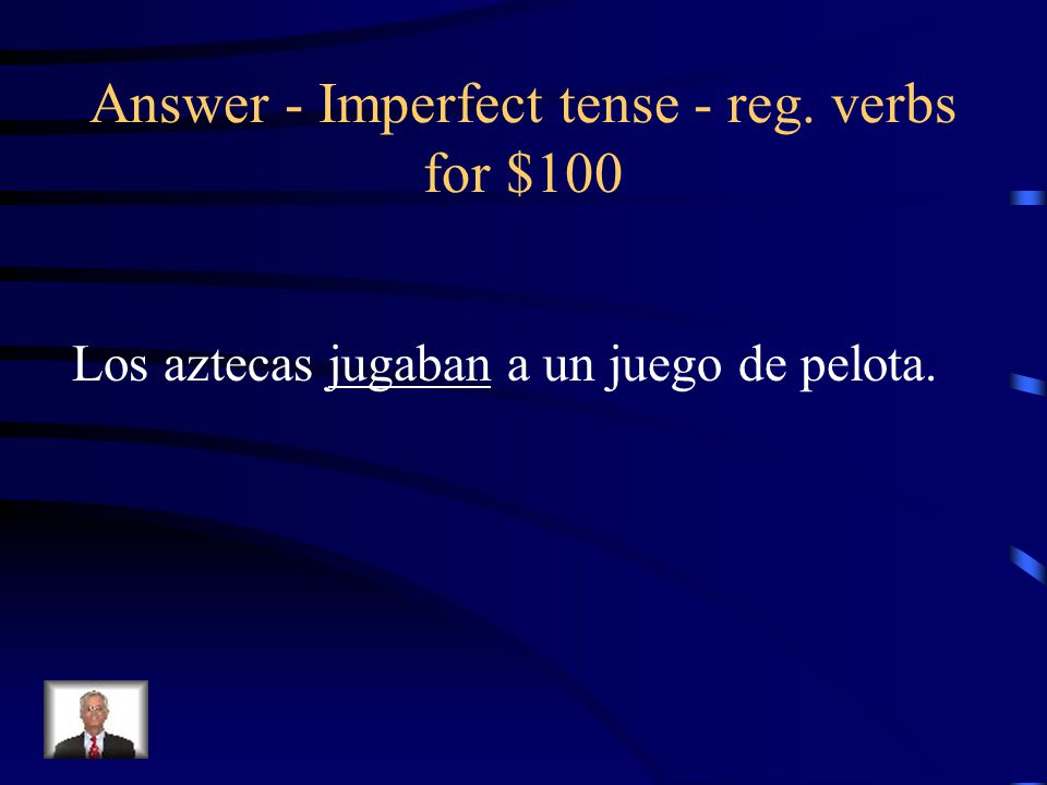Answer - Imperfect tense - reg. verbs for $100