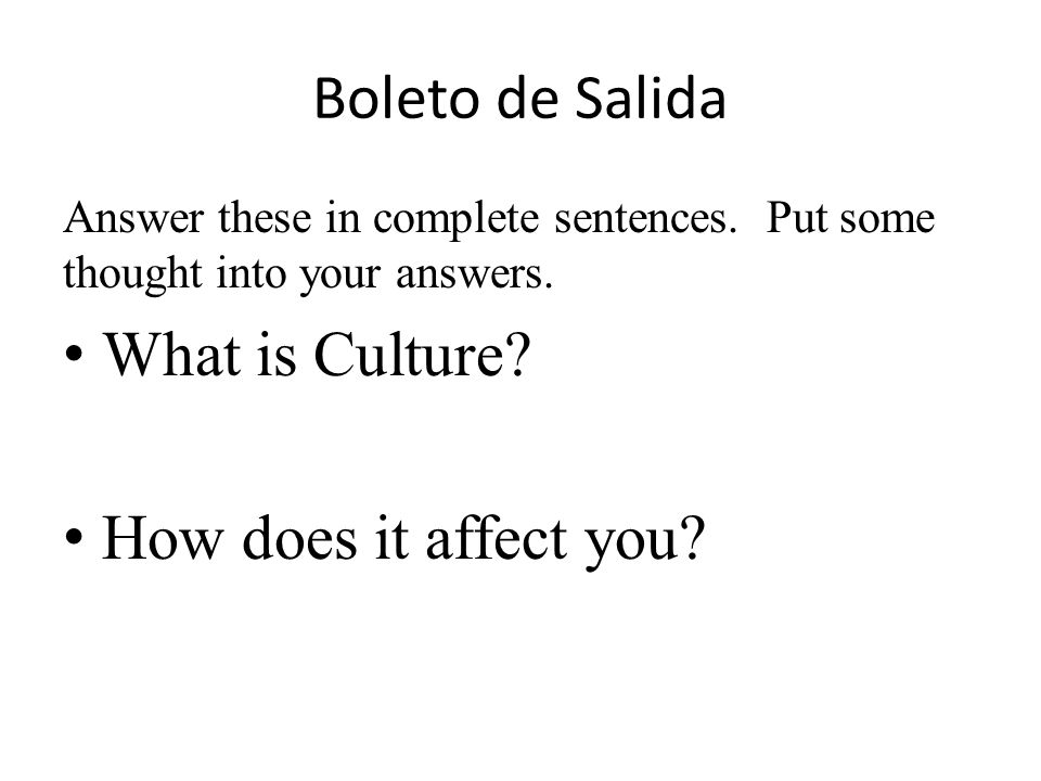 Boleto de Salida What is Culture How does it affect you
