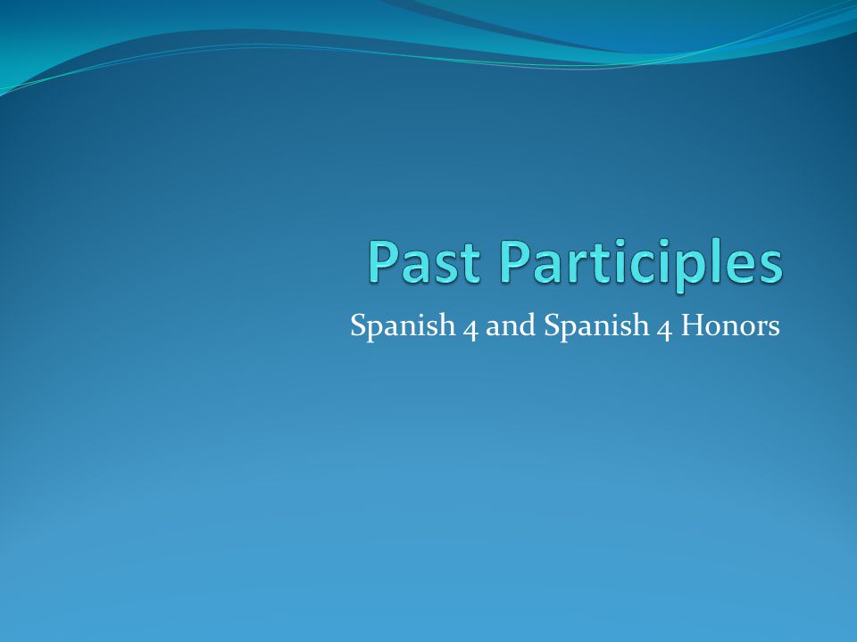 Spanish 4 and Spanish 4 Honors