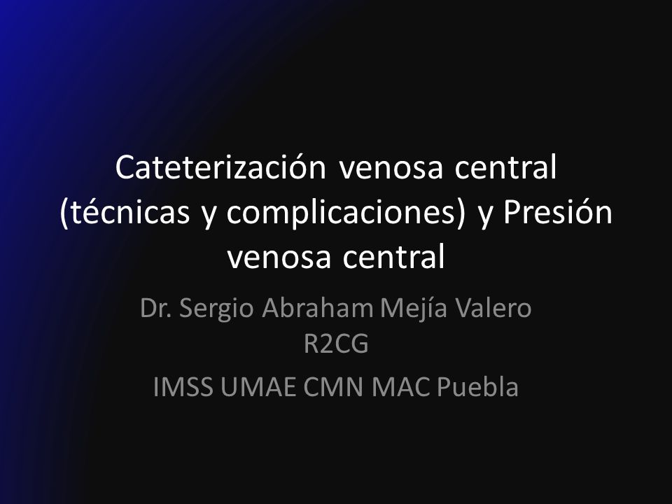 Dr. Sergio Abraham Mejía Valero R2CG IMSS UMAE CMN MAC Puebla
