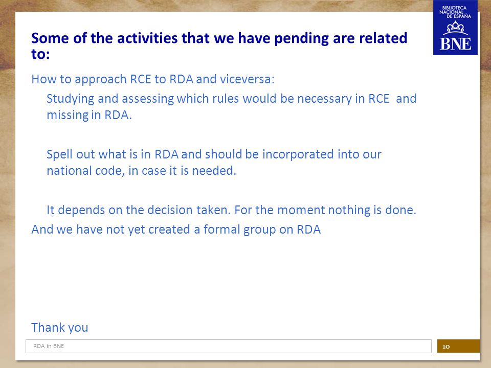 Some of the activities that we have pending are related to: