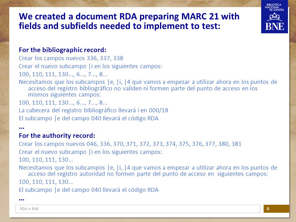 We created a document RDA preparing MARC 21 with fields and subfields needed to implement to test: