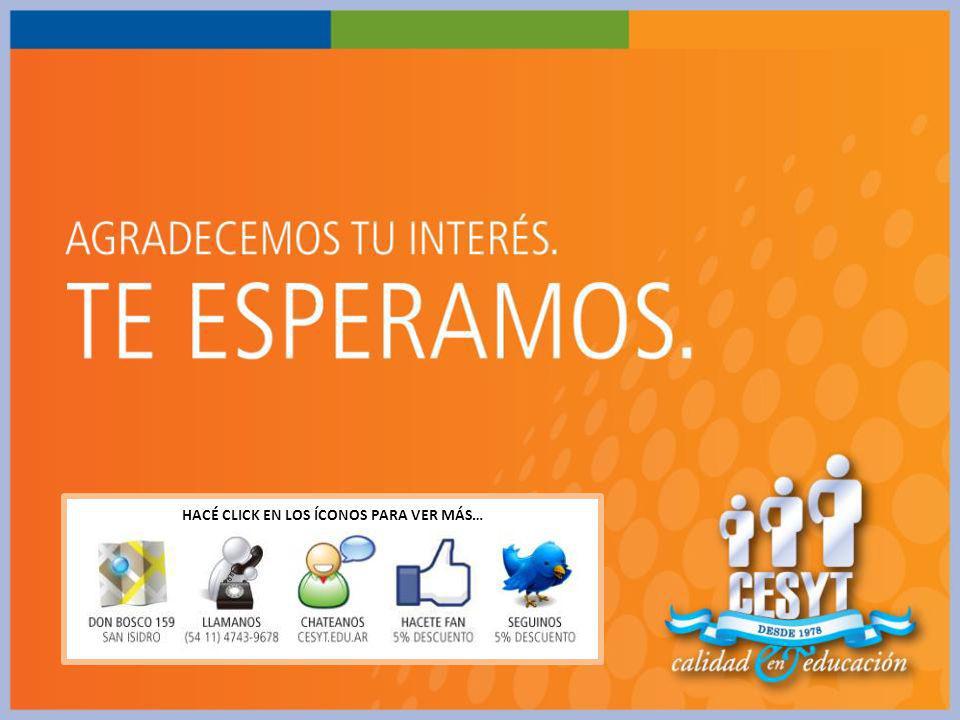 HACÉ CLICK EN LOS ÍCONOS PARA VER MÁS…