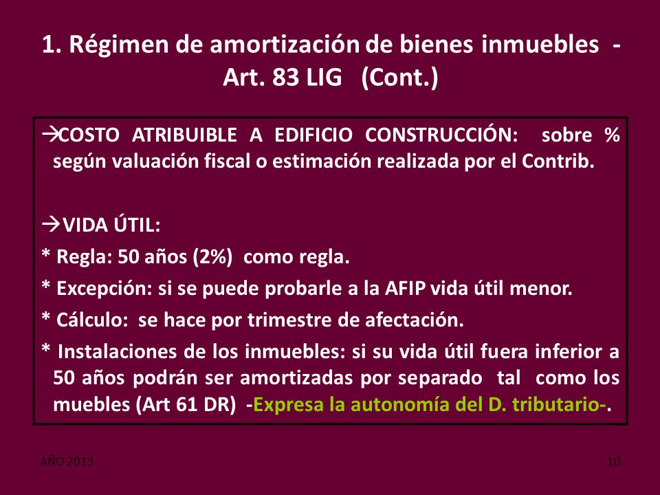 1. Régimen de amortización de bienes inmuebles - Art. 83 LIG (Cont.)