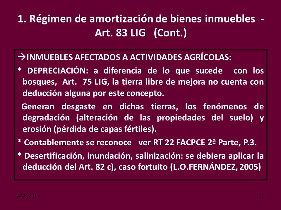 1. Régimen de amortización de bienes inmuebles - Art. 83 LIG (Cont.)