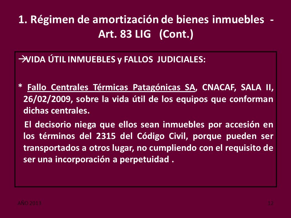 1. Régimen de amortización de bienes inmuebles - Art. 83 LIG (Cont.)
