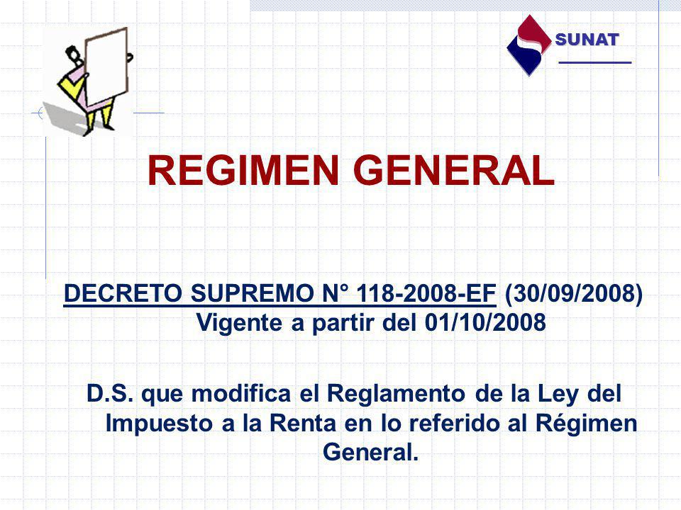 SUNAT REGIMEN GENERAL. DECRETO SUPREMO N° EF (30/09/2008) Vigente a partir del 01/10/2008.