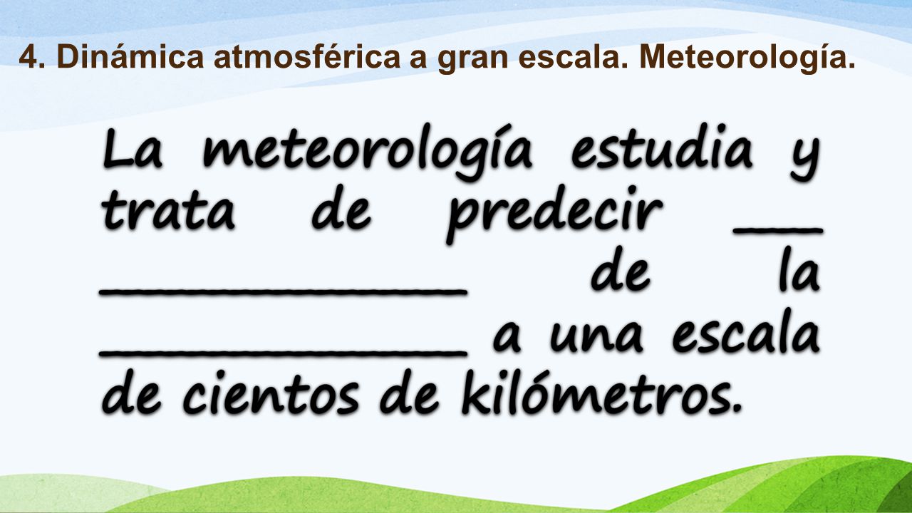 4. Dinámica atmosférica a gran escala. Meteorología.