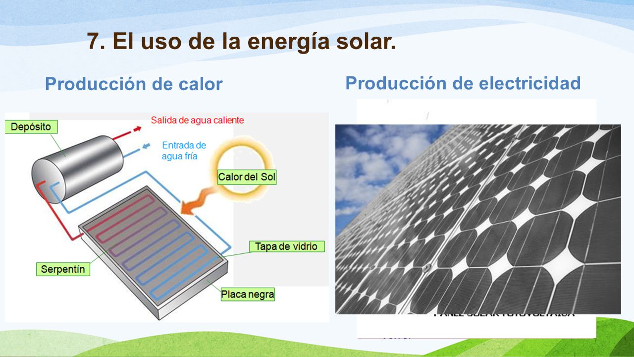 7. El uso de la energía solar.