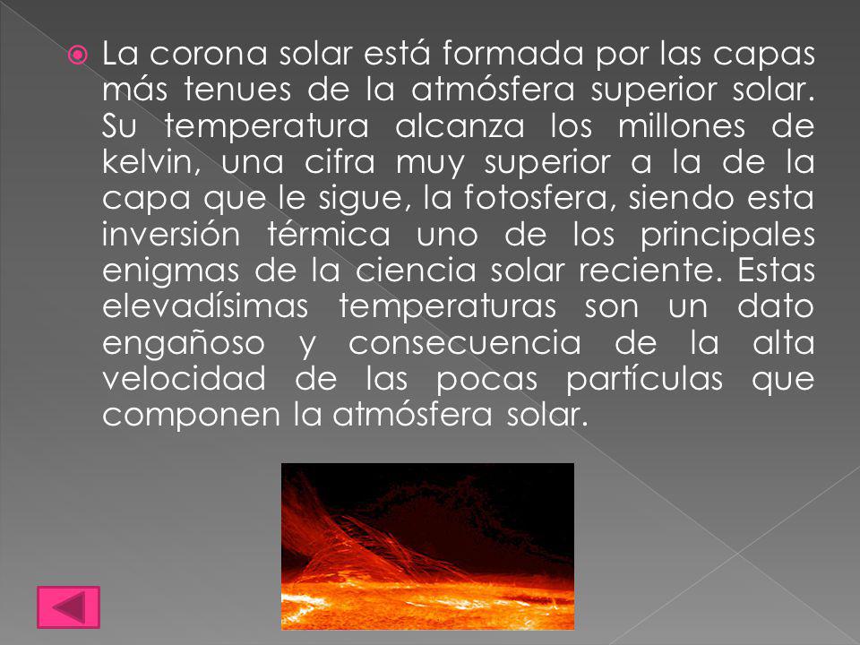 La corona solar está formada por las capas más tenues de la atmósfera superior solar.