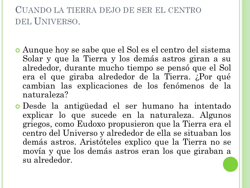 Cuando la tierra dejo de ser el centro del Universo.