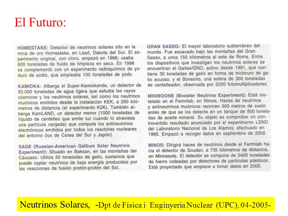 El Futuro: Neutrinos Solares, -Dpt de Física i Enginyeria Nuclear (UPC),