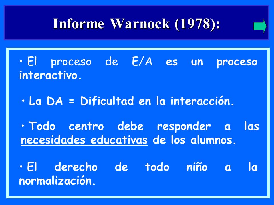 Informe Warnock (1978): El proceso de E/A es un proceso interactivo.