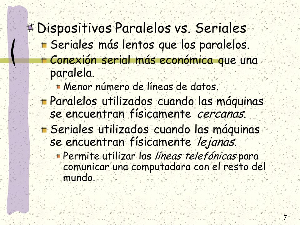 Dispositivos Paralelos vs. Seriales