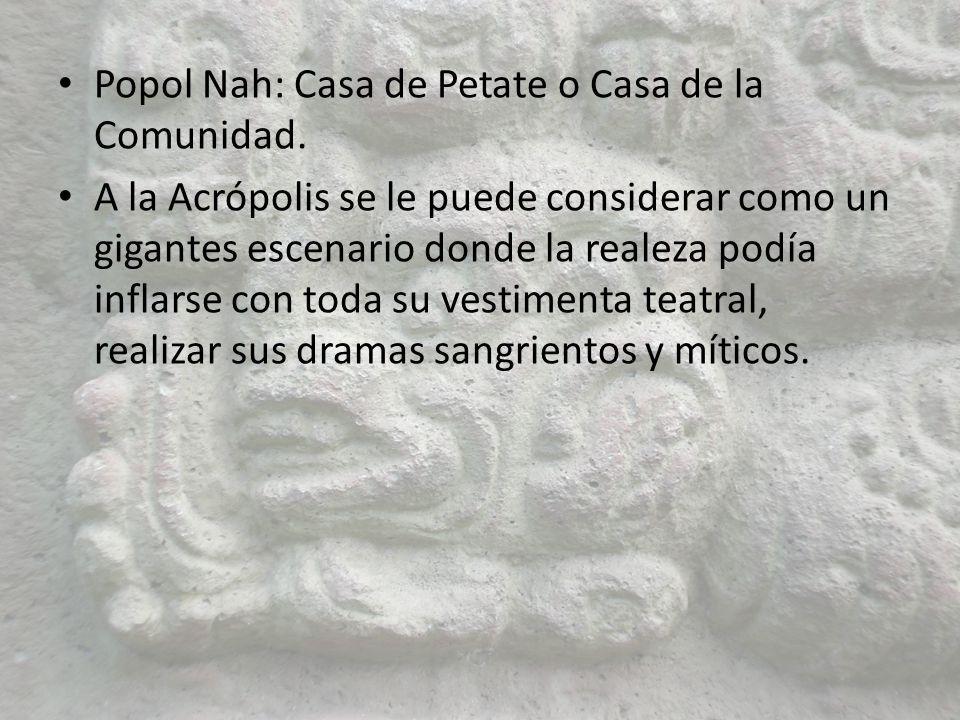 Popol Nah: Casa de Petate o Casa de la Comunidad.