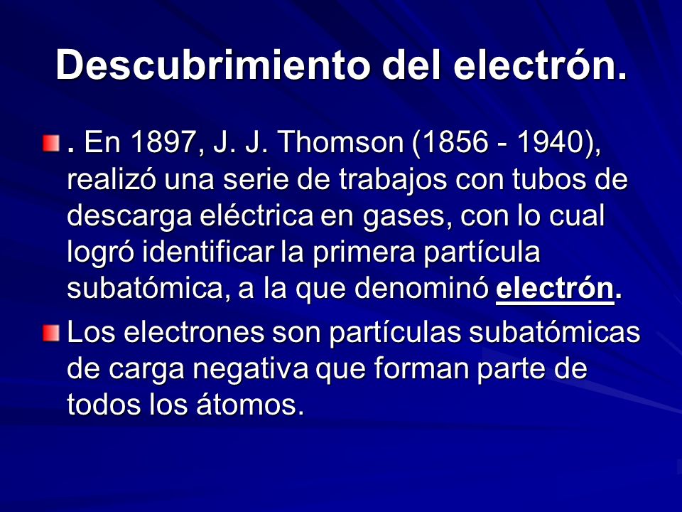 Descubrimiento del electrón.