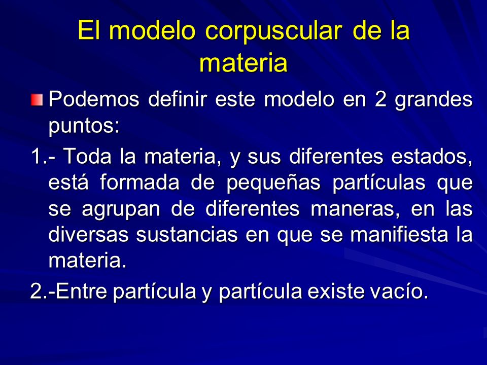 El modelo corpuscular de la materia