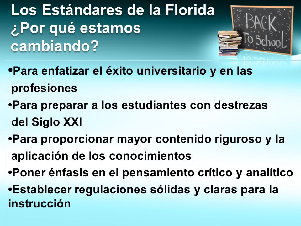 Los Estándares de la Florida ¿Por qué estamos cambiando
