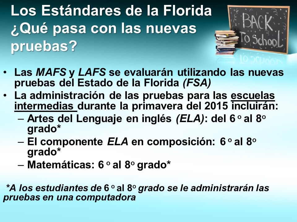 Los Estándares de la Florida ¿Qué pasa con las nuevas pruebas