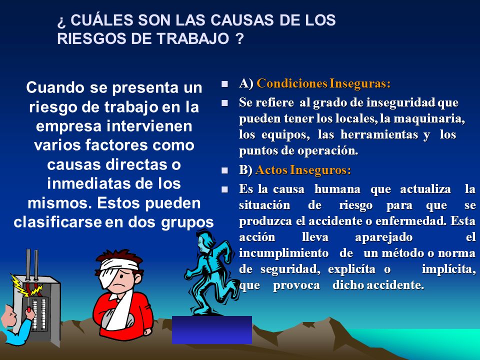 ¿ CUÁLES SON LAS CAUSAS DE LOS RIESGOS DE TRABAJO