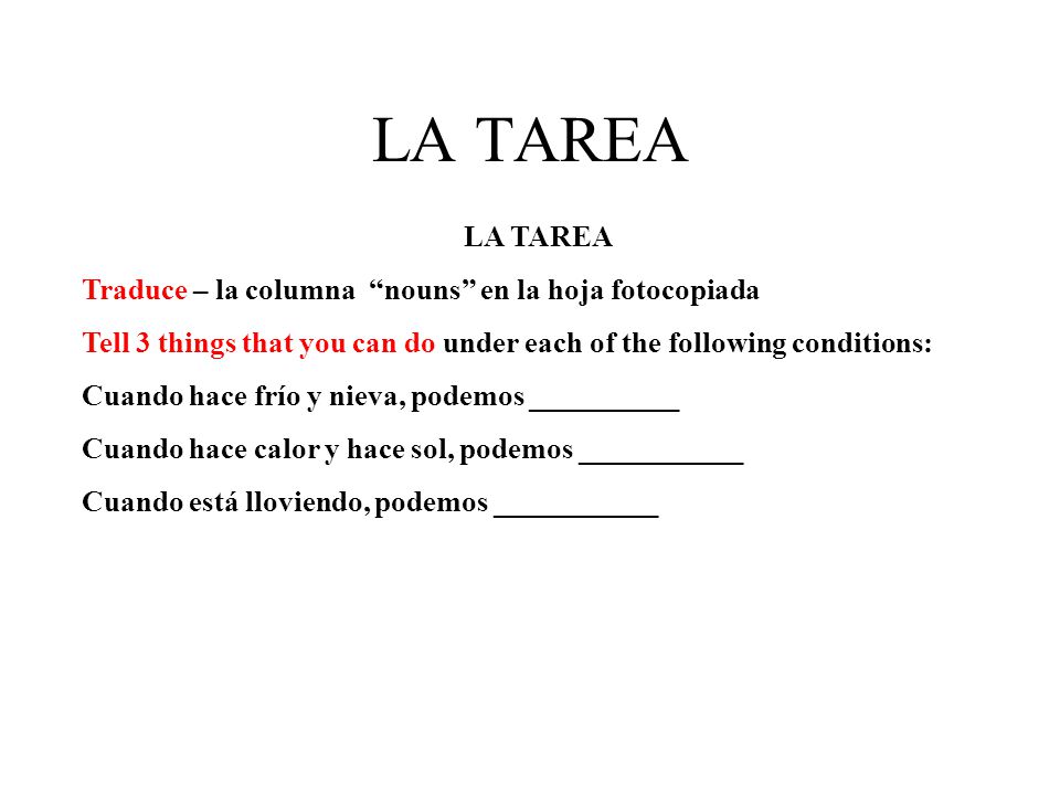 LA TAREA LA TAREA Traduce – la columna nouns en la hoja fotocopiada