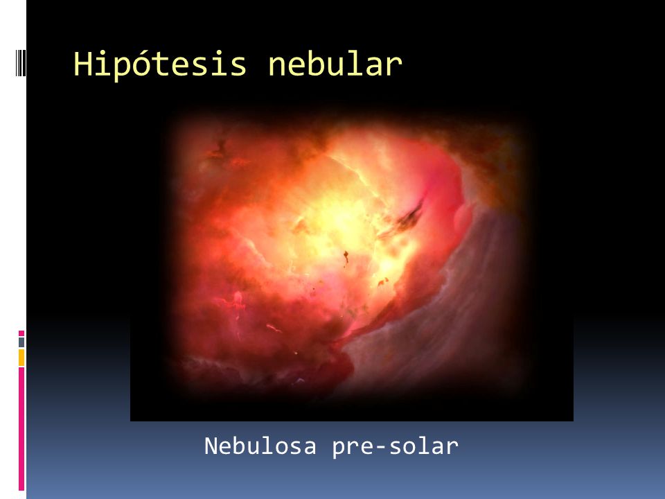 Hipótesis nebular Nebulosa pre-solar