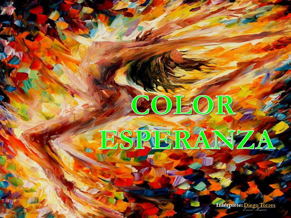 COLOR ESPERANZA Intérprete: Diego Torres