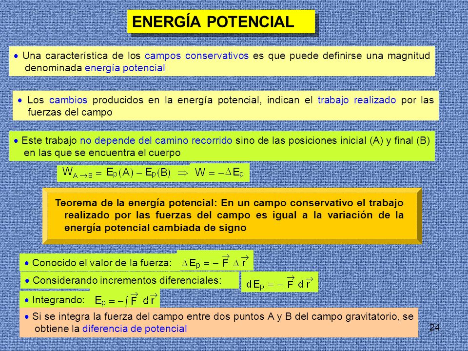 ENERGÍA POTENCIAL  Una característica de los campos conservativos es que puede definirse una magnitud denominada energía potencial.