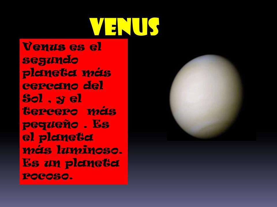 Venus Venus es el segundo planeta más cercano del Sol , y el tercero más pequeño .