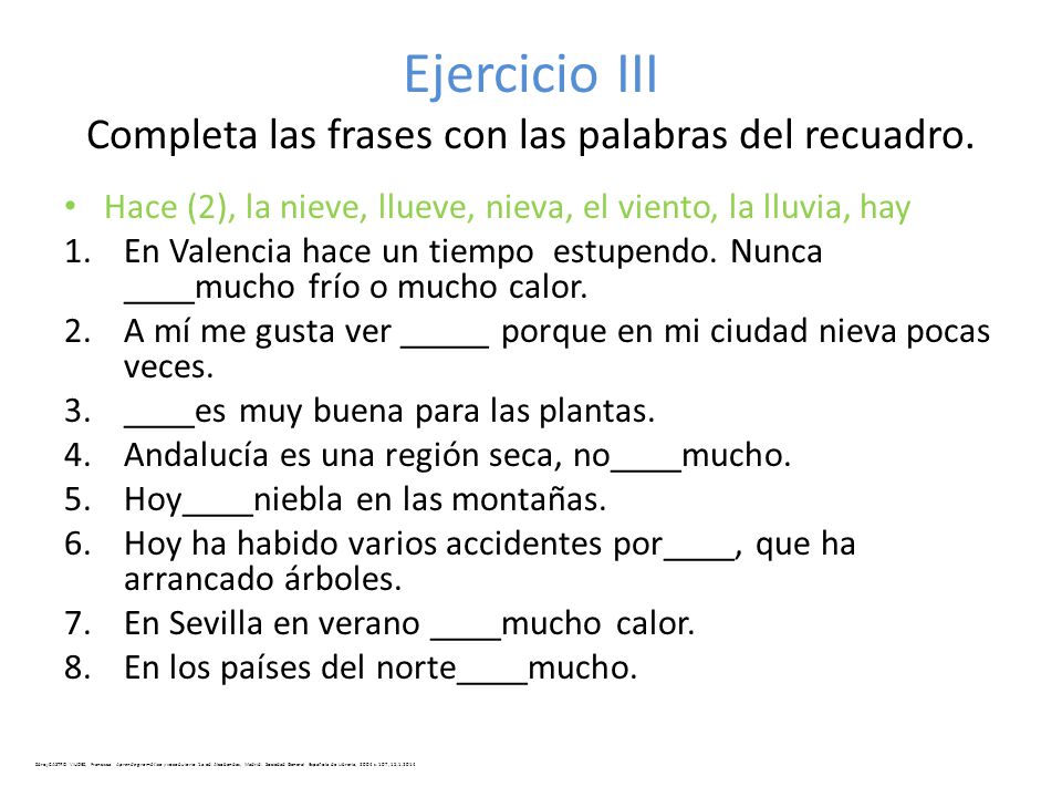 Ejercicio III Completa las frases con las palabras del recuadro.