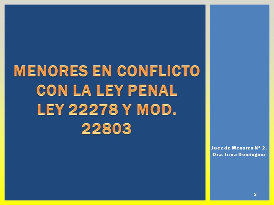 MENORES EN CONFLICTO CON LA LEY PENAL LEY y MOD