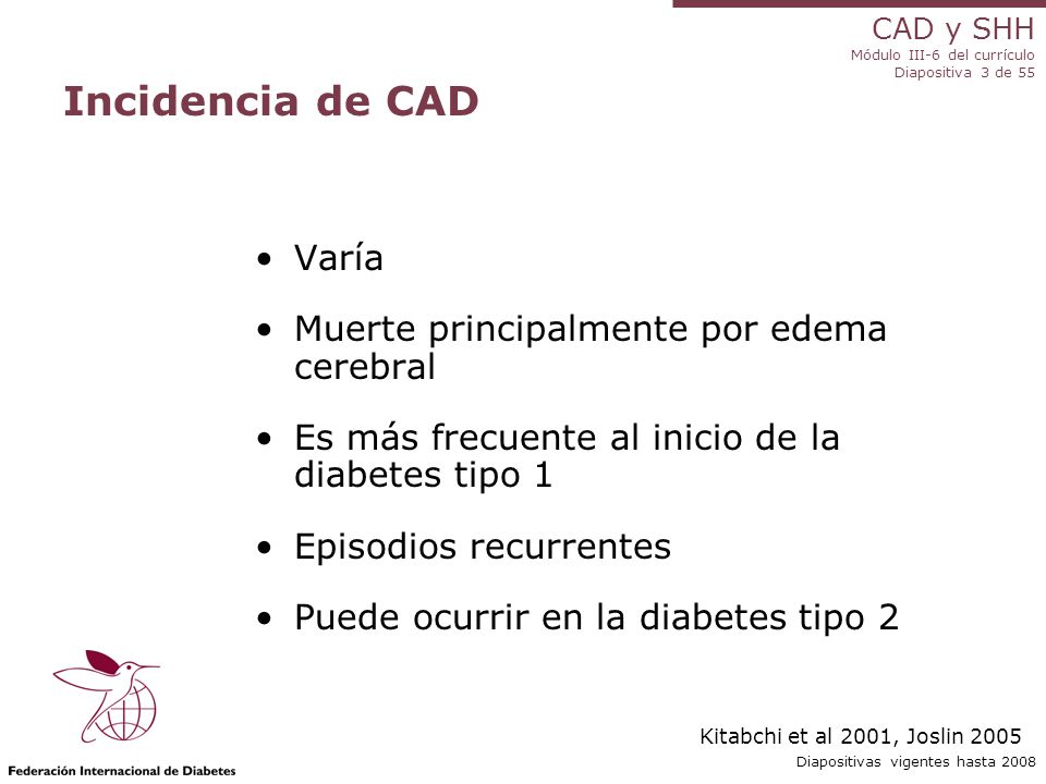 Incidencia de CAD Varía Muerte principalmente por edema cerebral