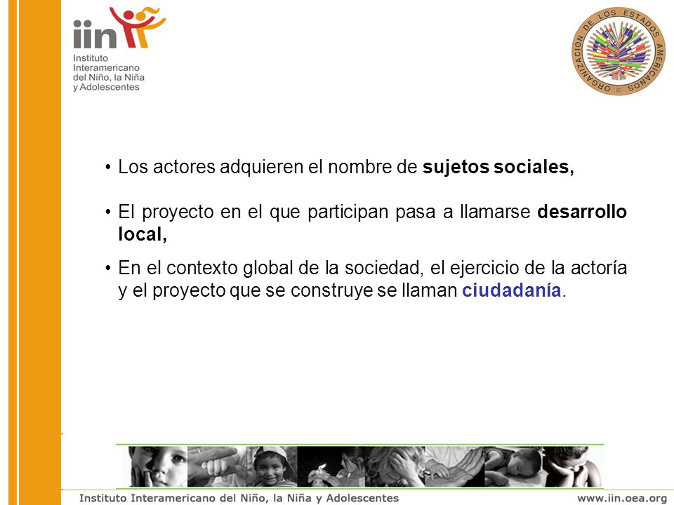 Los actores adquieren el nombre de sujetos sociales,