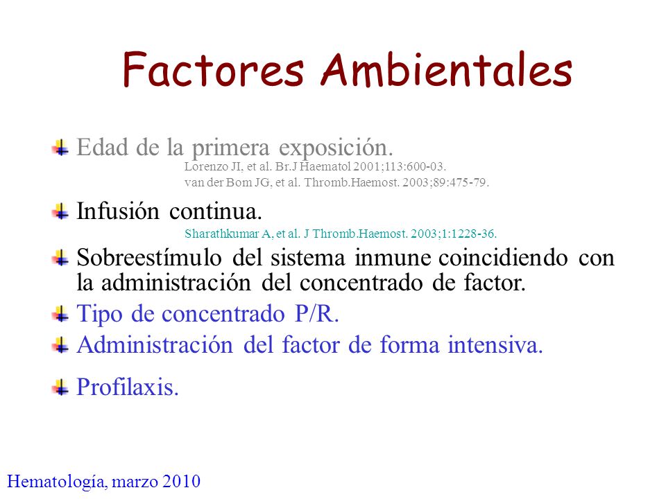 Factores Ambientales Edad de la primera exposición. Infusión continua.