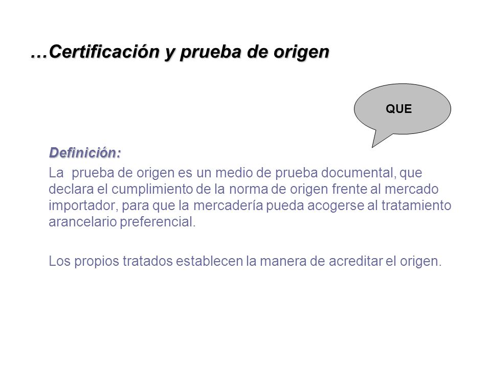 …Certificación y prueba de origen