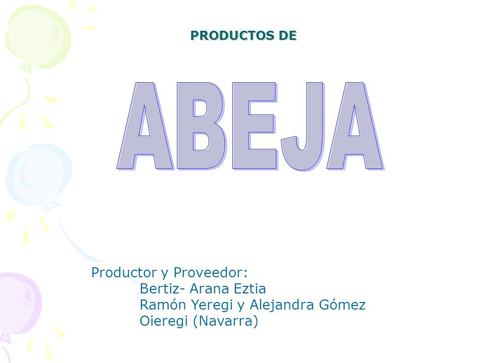 ABEJA Productor y Proveedor: Bertiz- Arana Eztia