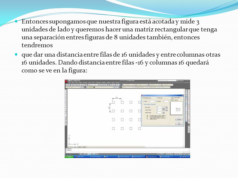 Entonces supongamos que nuestra figura está acotada y mide 3 unidades de lado y queremos hacer una matriz rectangular que tenga una separación entres figuras de 8 unidades también, entonces tendremos