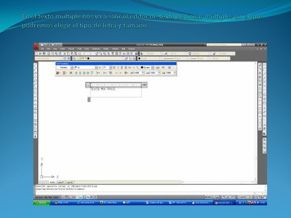 En el texto múltiple nos va a salir el editor de texto de líneas múltiples en el que podremos elegir el tipo de letra y tamaño.