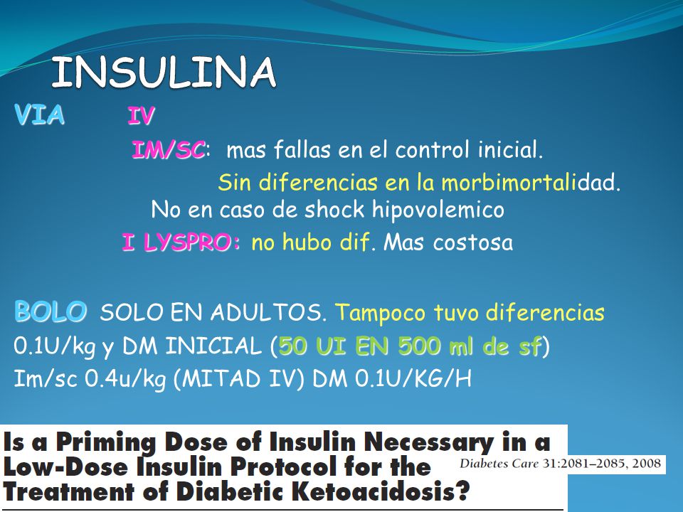INSULINA VIA IV BOLO SOLO EN ADULTOS. Tampoco tuvo diferencias