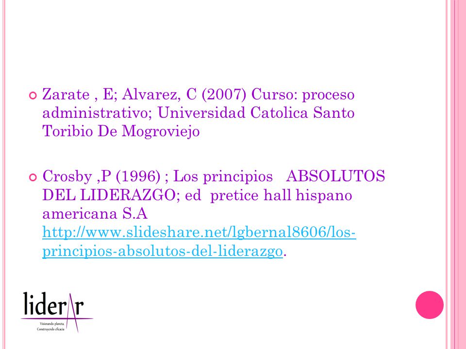 REFERENCIAS Zarate , E; Alvarez, C (2007) Curso: proceso administrativo; Universidad Catolica Santo Toribio De Mogroviejo.