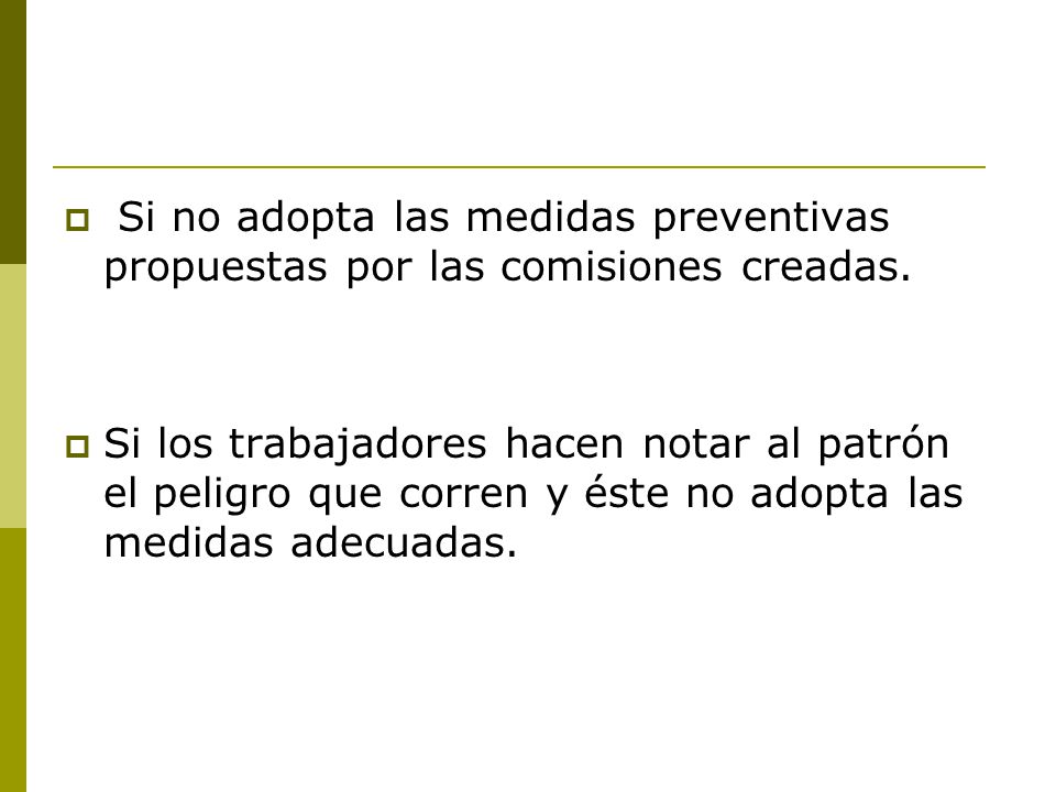 Si no adopta las medidas preventivas propuestas por las comisiones creadas.