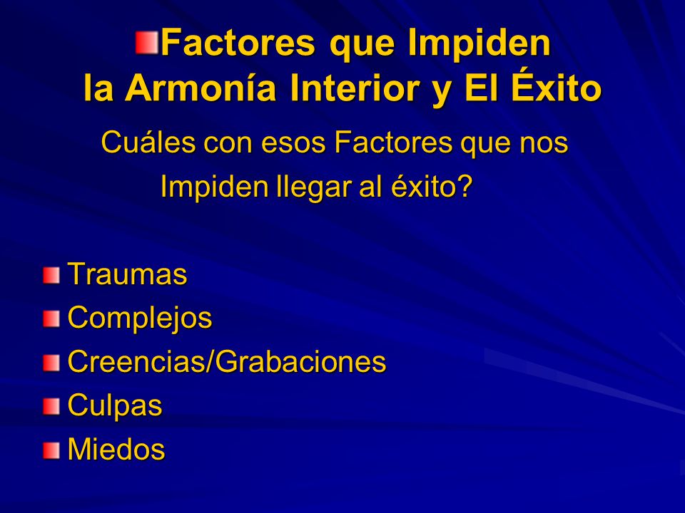 Factores que Impiden la Armonía Interior y El Éxito