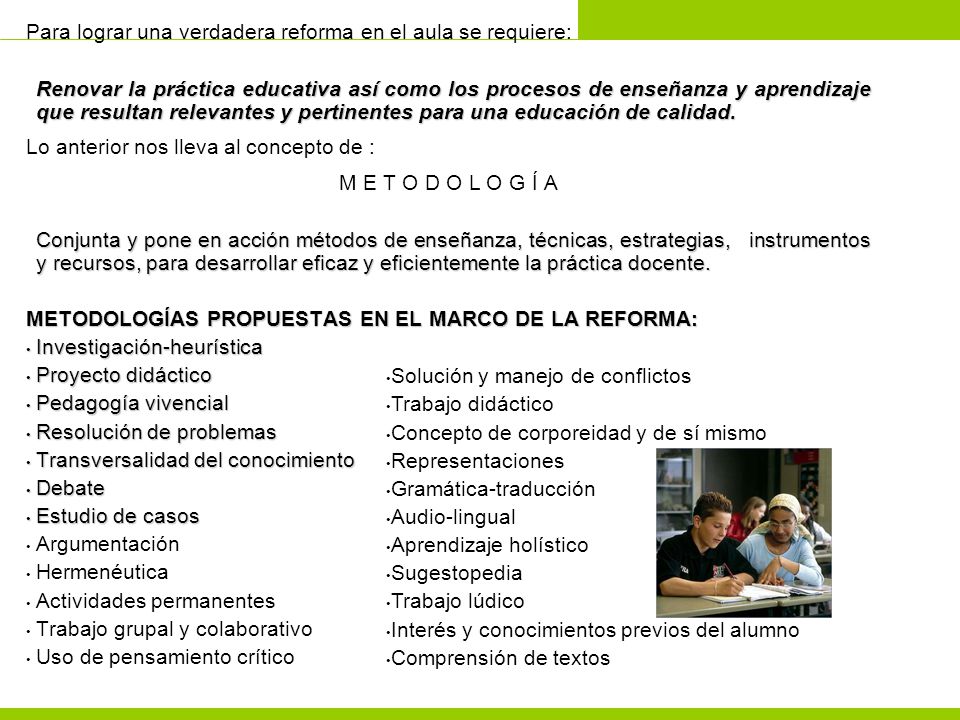 Para lograr una verdadera reforma en el aula se requiere: