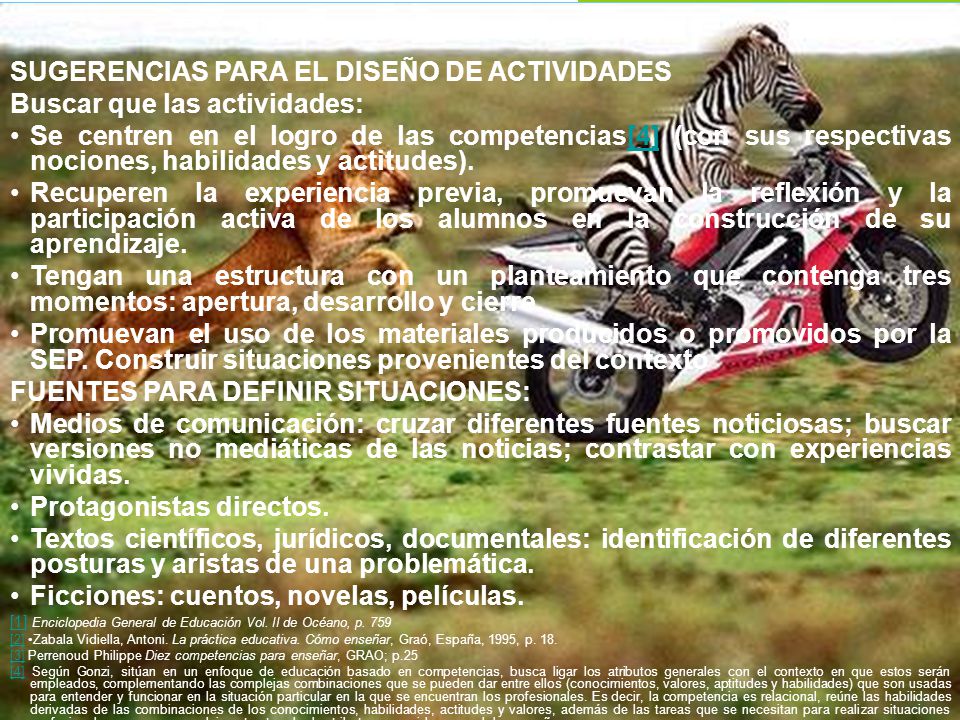 SUGERENCIAS PARA EL DISEÑO DE ACTIVIDADES Buscar que las actividades: