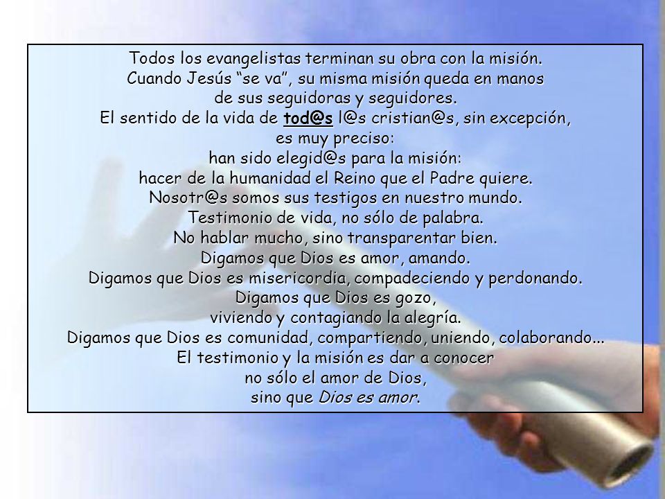 Todos los evangelistas terminan su obra con la misión
