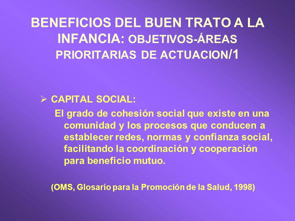 BENEFICIOS DEL BUEN TRATO A LA INFANCIA: OBJETIVOS-ÁREAS PRIORITARIAS DE ACTUACION/1