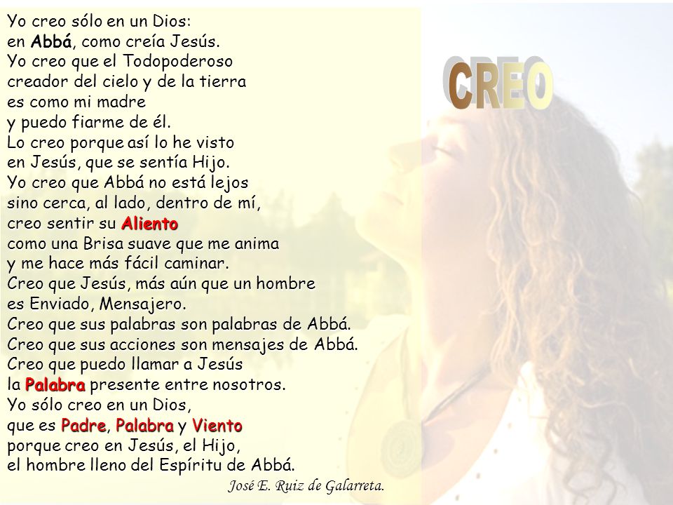 Yo creo sólo en un Dios: en Abbá, como creía Jesús