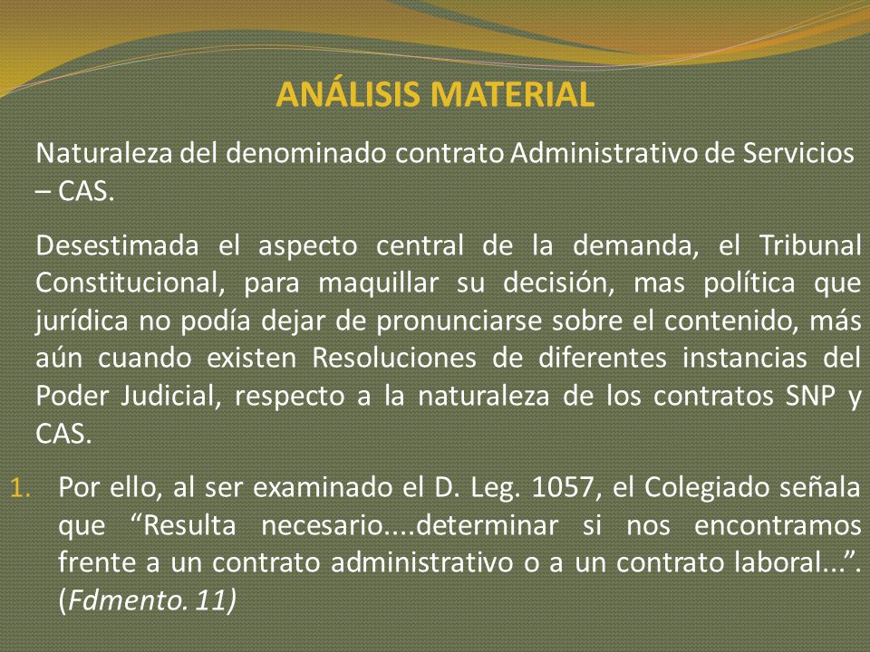 ANÁLISIS MATERIAL Naturaleza del denominado contrato Administrativo de Servicios – CAS.